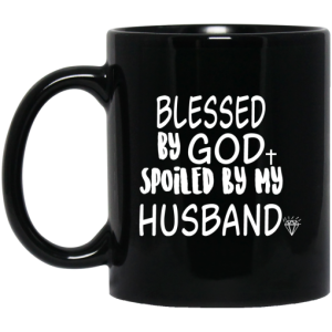 Blessed By God Spoiled By My Husband Mug 3