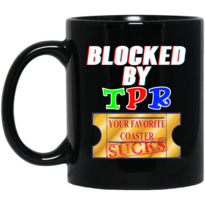 Blocked By TPR Your Favorite Coaster Sucks Mug 3