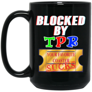 Blocked By TPR Your Favorite Coaster Sucks Mug 4