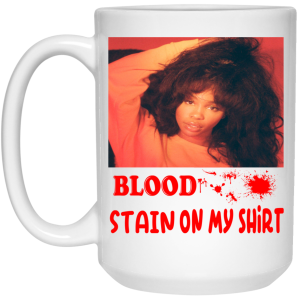 Blood Stain On My Shirt Mug