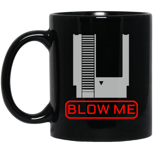 Blow Me Mug Blow Me Mug