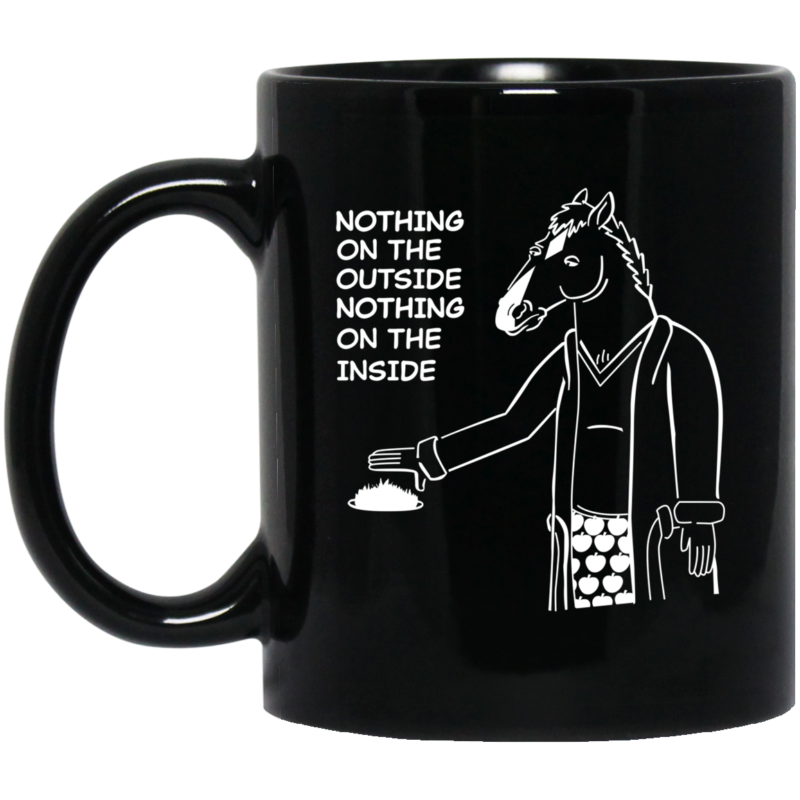BoJack Horseman Nothing On The Outside Nothing On The Inside Mug BoJack Horseman Nothing On The Outside Nothing On The Inside Mug