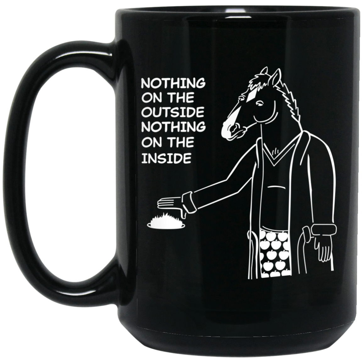 BoJack Horseman Nothing On The Outside Nothing On The Inside Mug BoJack Horseman Nothing On The Outside Nothing On The Inside Mug
