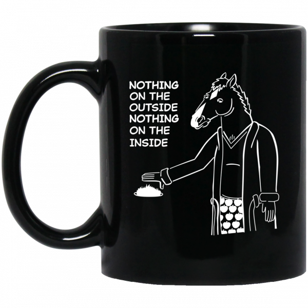BoJack Horseman Nothing On The Outside Nothing On The Inside Mug BoJack Horseman Nothing On The Outside Nothing On The Inside Mug