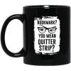 Bookmark You Mean Quitter Strip Mug