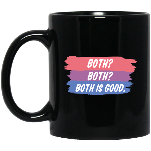 Both Both Both Is Good Bisexual Pride Mug Both Both Both Is Good Bisexual Pride Mug