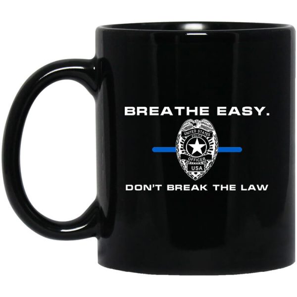 Breathe Easy Don’t Break The Law Mug