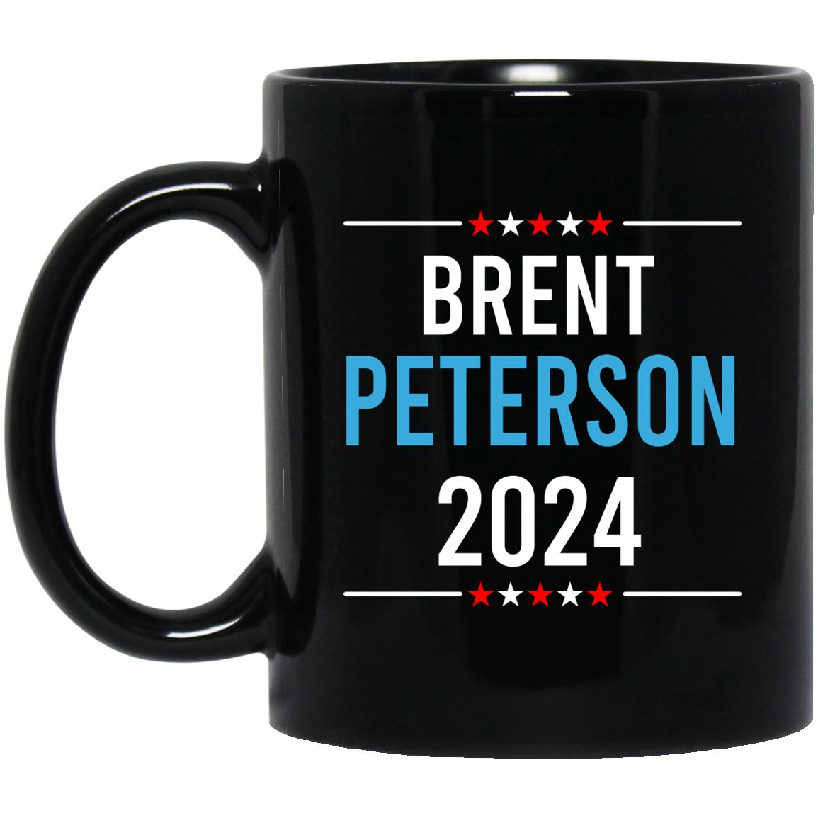 Brent Peterson For President 2024 Mug Brent Peterson For President 2024 Mug