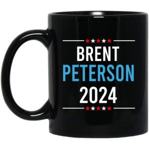 Brent Peterson For President 2024 Mug