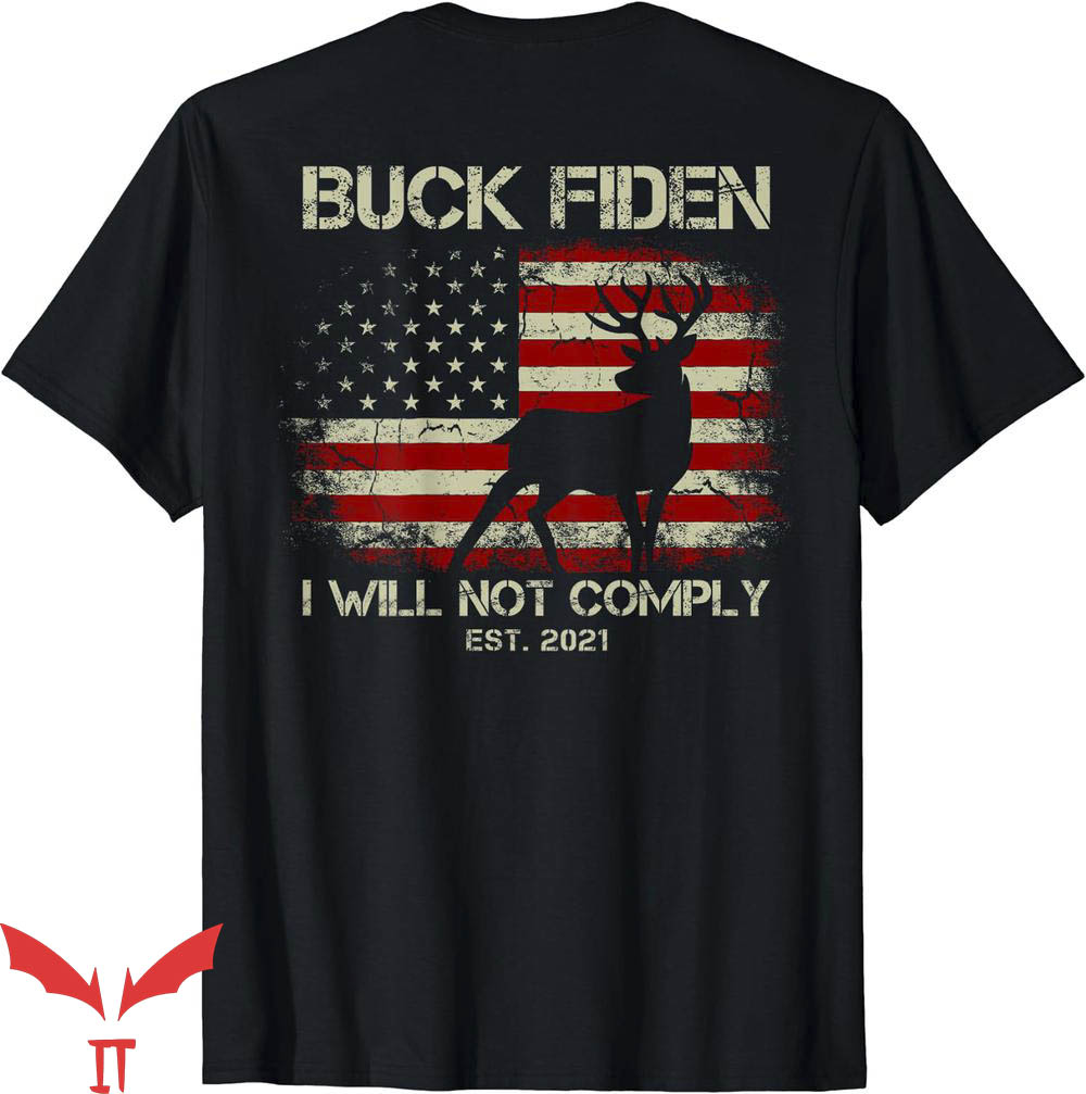 Buck Fiden T-Shirt Est 2021 American Flag On Back T-Shirt Buck Fiden T-Shirt Est 2021 American Flag On Back T-Shirt