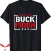 Buck Fiden T-Shirt Supporters American USA T-Shirt Trending