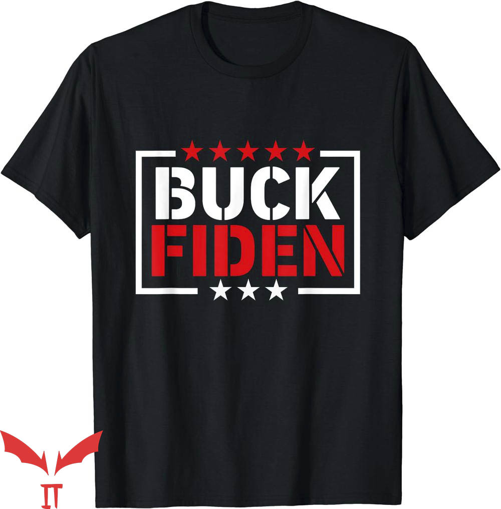 Buck Fiden T-Shirt Supporters American USA T-Shirt Trending Buck Fiden T-Shirt Supporters American USA T-Shirt Trending