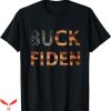 Buck Fiden T-Shirt Trending