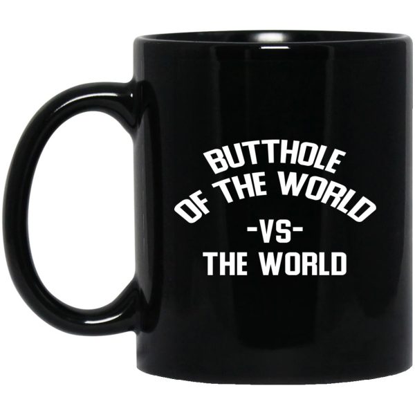 Butthole Of The World Vs The World Mug