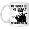 By Order Of The Peaky Fookin Blinders White Mug