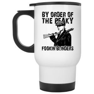 By Order Of The Peaky Fookin Blinders White Mug