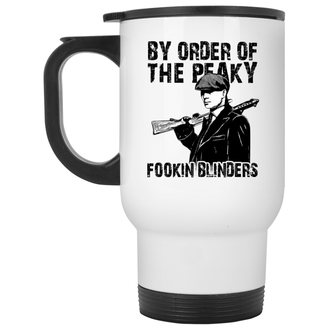 By Order Of The Peaky Fookin Blinders White Mug By Order Of The Peaky Fookin Blinders White Mug