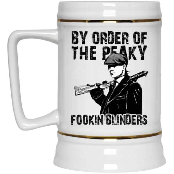 By Order Of The Peaky Fookin Blinders White Mug