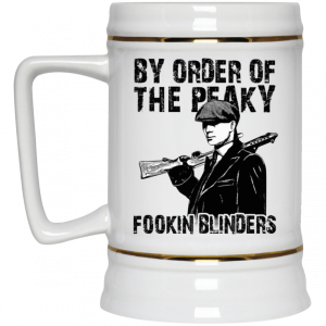 By Order Of The Peaky Fookin Blinders White Mug 8