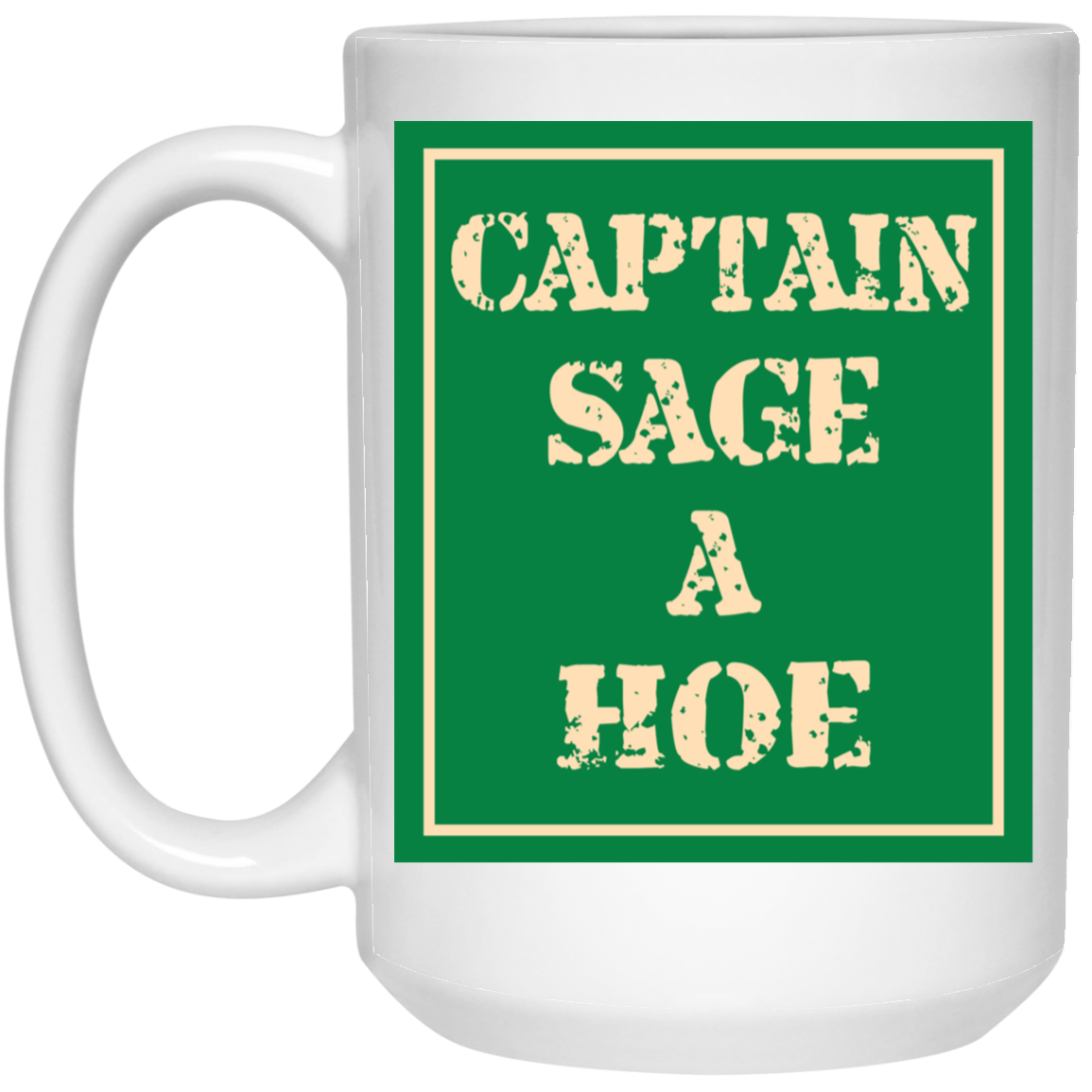 Captain Sage A Hoe Mug Captain Sage A Hoe Mug