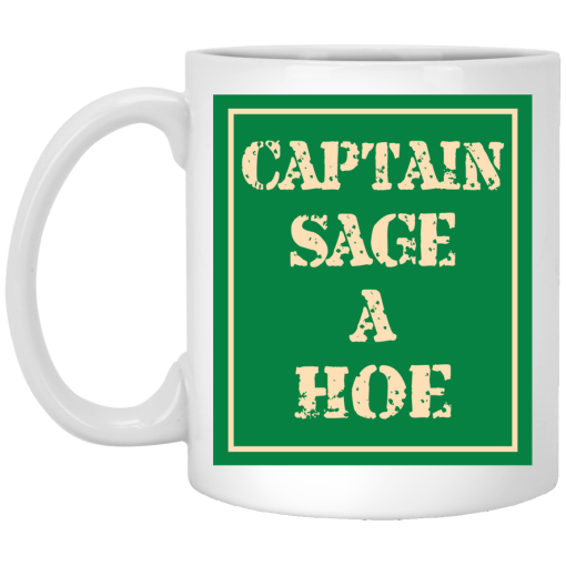 Captain Sage A Hoe Mug Captain Sage A Hoe Mug