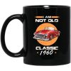 Car I’m Not Old I’m A Classic 1960 Mug