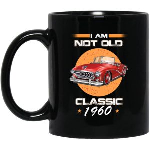 Car I’m Not Old I’m A Classic 1960 Mug