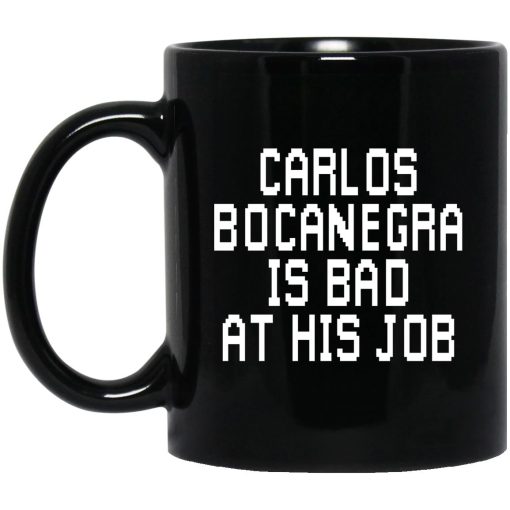 Carlos Bocanegra Is Bad At His Job Mug Carlos Bocanegra Is Bad At His Job Mug