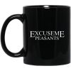 Cassady Campbell Excuse Me Peasants Mug