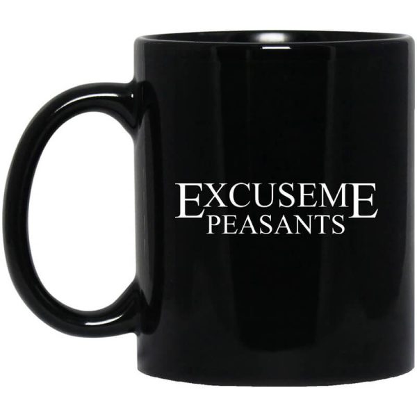 Cassady Campbell Excuse Me Peasants Mug