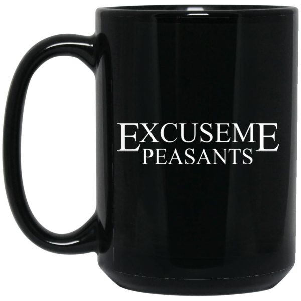 Cassady Campbell Excuse Me Peasants Mug