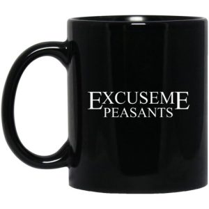 Cassady Campbell Excuse Me Peasants Mug 3
