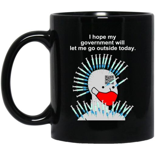 Cassady Campbell I Hope My Government Will Let Me Go Outside Today Mug Cassady Campbell I Hope My Government Will Let Me Go Outside Today Mug