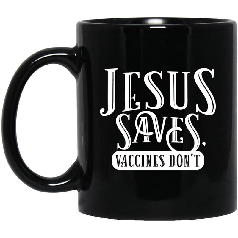Cassady Campbell Jesus Saves Vaccines Don't Mug Cassady Campbell Jesus Saves Vaccines Don't Mug