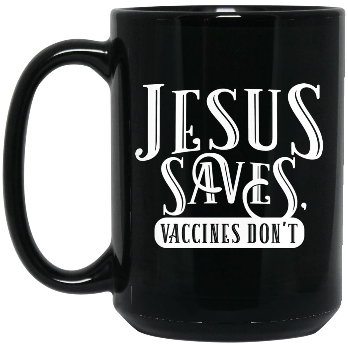 Cassady Campbell Jesus Saves Vaccines Don't Mug Cassady Campbell Jesus Saves Vaccines Don't Mug
