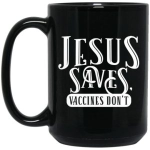 Cassady Campbell Jesus Saves Vaccines Dont Mug 4