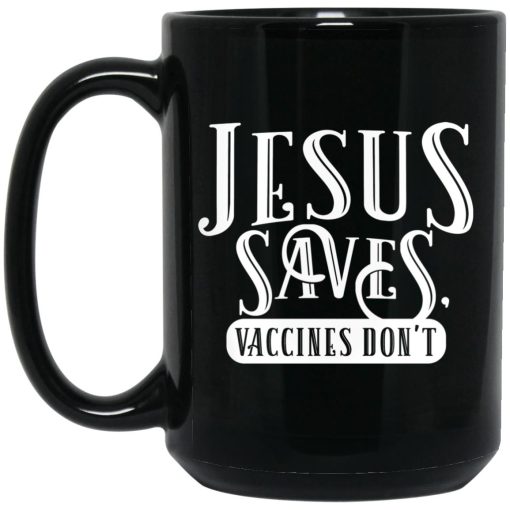 Cassady Campbell Jesus Saves Vaccines Don't Mug Cassady Campbell Jesus Saves Vaccines Don't Mug