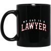 Cassady Campbell My Dad Is A Lawyer Mug