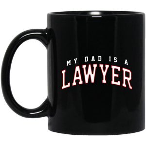 Cassady Campbell My Dad Is A Lawyer Mug