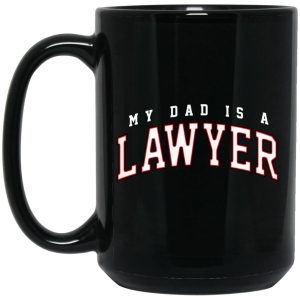 Cassady Campbell My Dad Is A Lawyer Mug