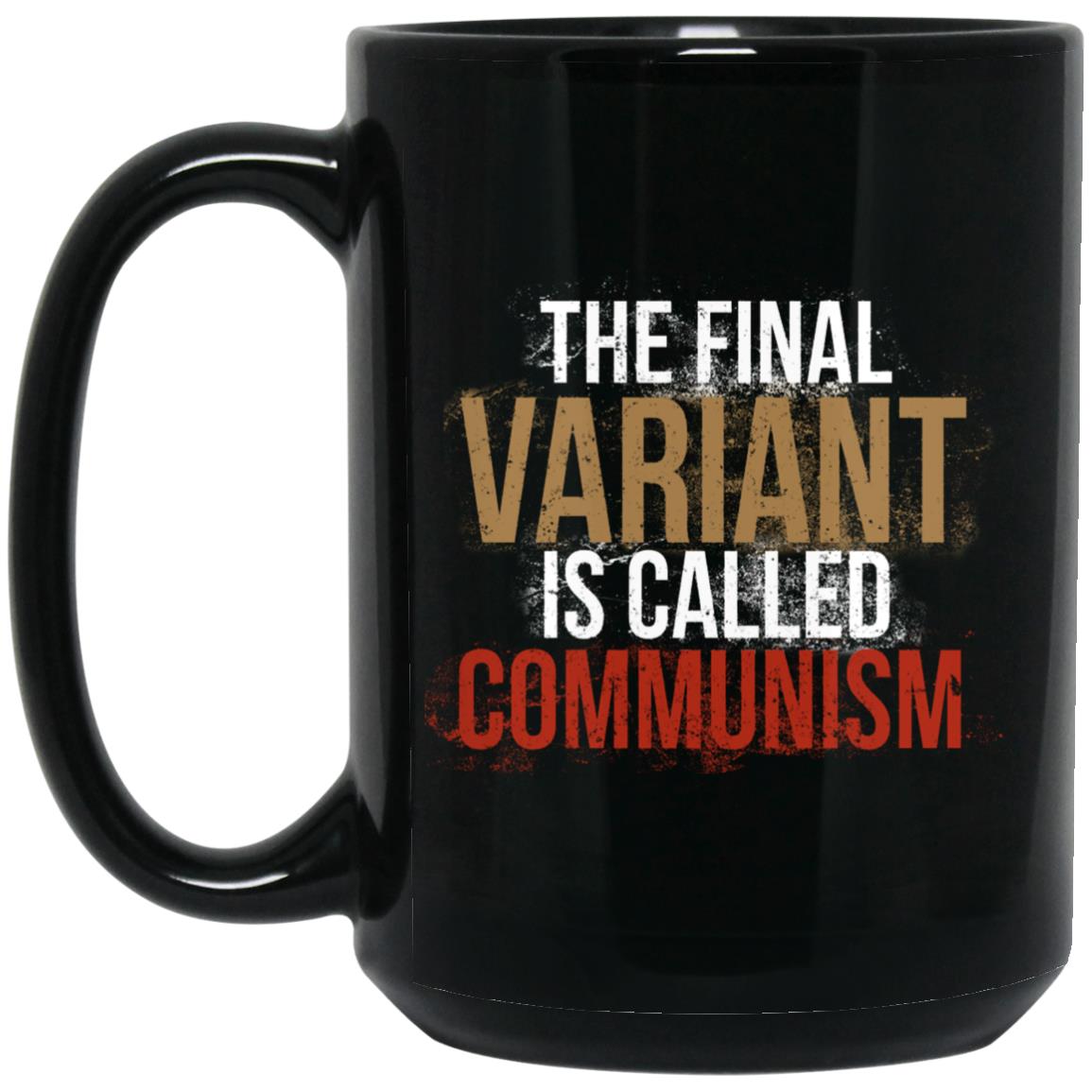 Cassady Campbell The Final Variant Is Called Communism Mug Cassady Campbell The Final Variant Is Called Communism Mug