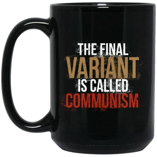 Cassady Campbell The Final Variant Is Called Communism Mug Cassady Campbell The Final Variant Is Called Communism Mug