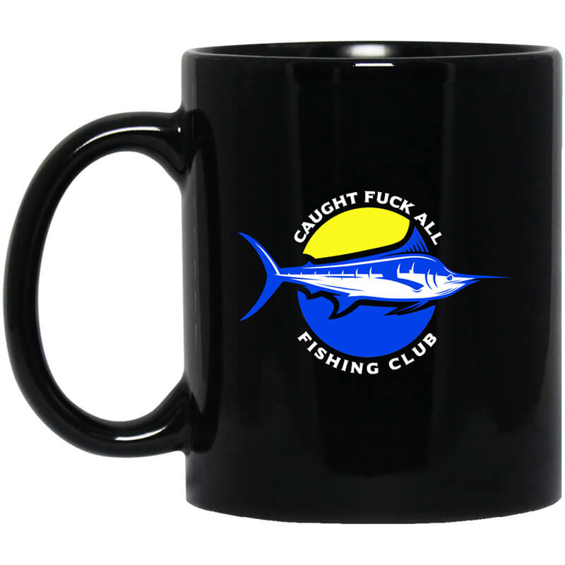 Caught Fuck All Fishing Club Mug Caught Fuck All Fishing Club Mug