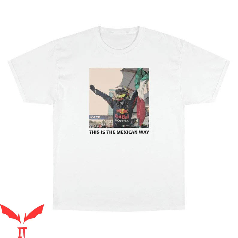 Checo Perez T-shirt This Is The Mexican Way T-shirt