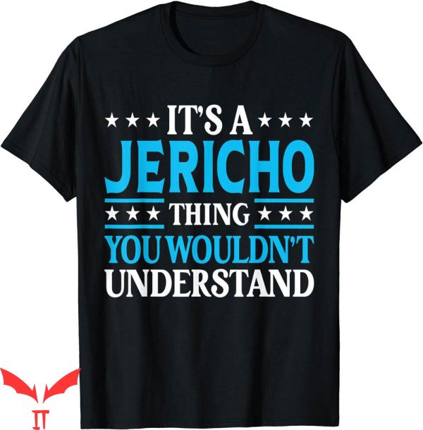 Chris Jericho T-Shirt Its A Thing Personal Name Funny