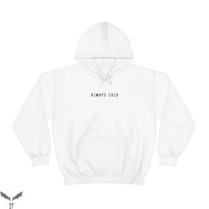 Cold Culture Hoodie Always Cold Funny Vintage Fall