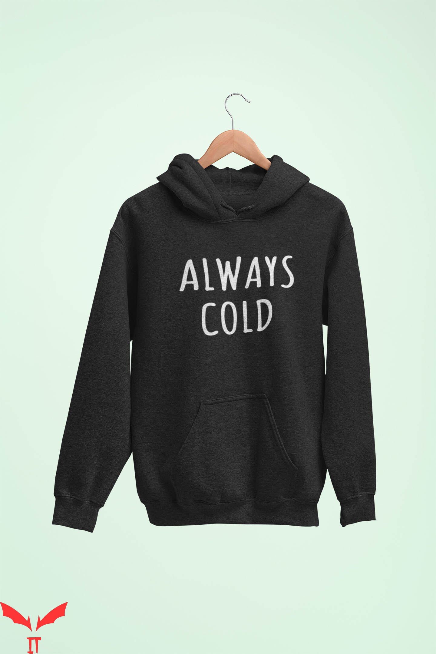 Cold Culture Hoodie Always Cold Winter Cosy Slogan Cold Culture Hoodie Always Cold Winter Cosy Slogan