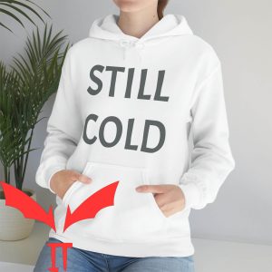 Cold Culture Hoodie Still Cold Funny Winter Freezing 1