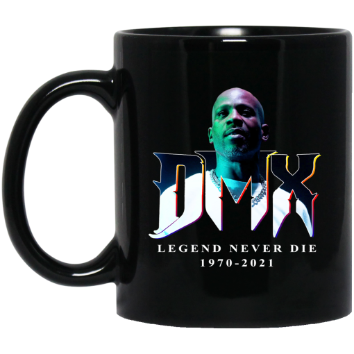 DMX Legend Never Die 1970 2021 Mug DMX Legend Never Die 1970 2021 Mug