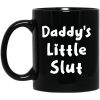 Daddy’s Little Slut Mug